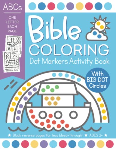 Bible Coloring Dot Markers Activity Book: Easy ABC Christian Alphabet Words for Toddler and Preschool
