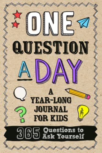 One Question A Day - A Year-Long Journal for Kids: 365 Day Daily Diary with Writing Prompts