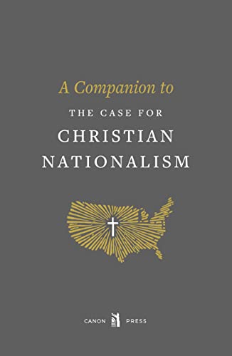 A Companion to The Case for Christian Nationalism