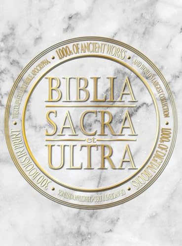 Biblia Sacra et Ultra: The Complete Holy Bible, Apocrypha, and World's Largest Collection of Ancient Judeo-Christian Writings Biblia Sacra et Ultra: The Complete Holy Bible, Apocrypha, and World's Largest Collection of Ancient Judeo-Christian Writings von Covenant Press