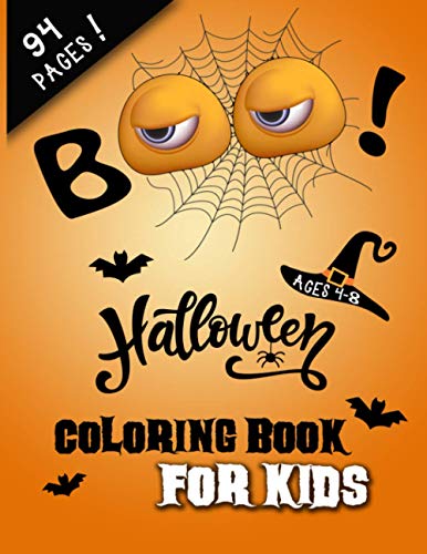 BOO! Halloween Coloring Book for Kids: Best for Ages 4 to 8, Premium 94 White Pages (Printed One Side) Filled with Spooky Fun Coloring Pages ~ Perfect Halloween Gift