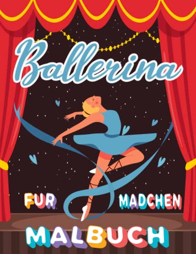 Ballerina Malbuch Für Mädchen: Tänzerin Geschenke für Kinder - Enthält 50 Color-In Illustrationen mit Ballettschuhe, Ballerinas, Tutus, Kleider, Schleifen und mehr! Ballerina Malbuch Für Mädchen: Tänzerin Geschenke für Kinder - Enthält 50 Color-In Illustrationen mit Ballettschuhe, Ballerinas, Tutus, Kleider, Schleifen und mehr! von Independently published