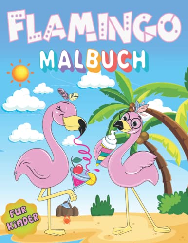 Flamingo Malbuch für Kinder: Einzigartige Vogel-Illustrationen Färbung Seiten für Kleinkinder Kinder 2-4 und 4-8 Flamingo Malbuch für Kinder: Einzigartige Vogel-Illustrationen Färbung Seiten für Kleinkinder Kinder 2-4 und 4-8