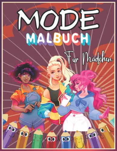 Mode Malbuch Für Mädchen: Mode-Malbuch für kreative Kinder, die sich gerne modisch bewegen/50+ wunderschöne Motive / Geschenkidee für Kreative