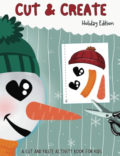Cut And Create: Holiday Edition- A Cut And Paste Activity Book For Kids von Independently published