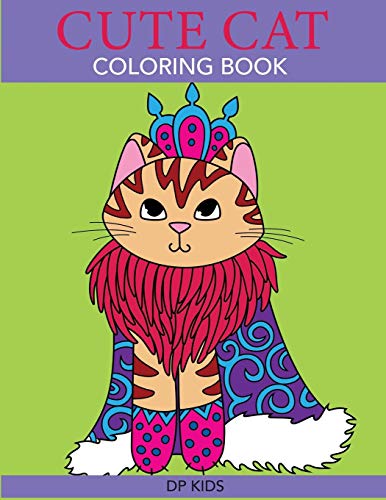 Cute Cat Coloring Book: A Cute Coloring Book for Girls, Boys, and Cat Lovers (Cute Animal Coloring Books)