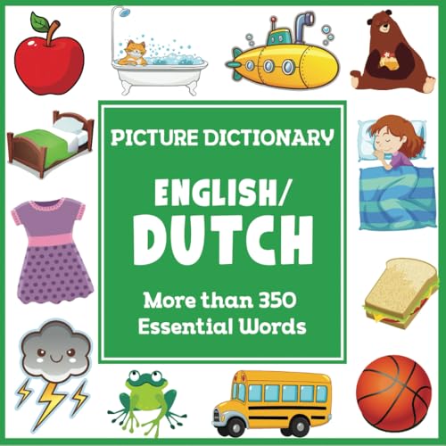 English Dutch Picture Dictionary: More than 350 Essential Words (Language Dictionaries for Kids) von Dylanna Publishing