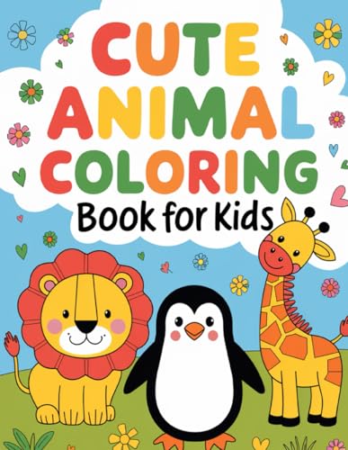My First Cute Animal Coloring Book: Perfect for Little Artists Who Love Adorable Animals von Independently published