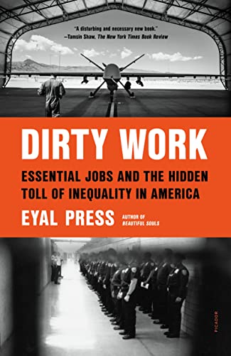 Dirty Work: Essential Jobs and the Hidden Toll of Inequality in America von Picador Paper