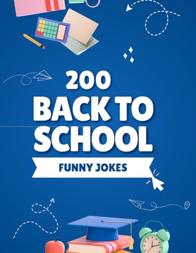 200 Back-to-School Funny Jokes: Laugh-Out-Loud Jokes for Kids von Independently published