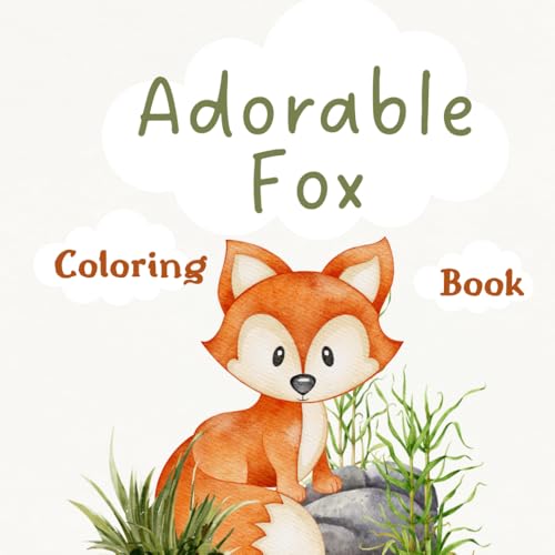 Adorable Fox Coloring Book for Kids Who Love Forest Animals: 80+ Fox-Themed Coloring Pages | A Creative Activity Book for Toddlers and Young Artists Adorable Fox Coloring Book for Kids Who Love Forest Animals: 80+ Fox-Themed Coloring Pages | A Creative Activity Book for Toddlers and Young Artists von Independently published