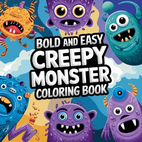 Bold Easy Creepy Monster Coloring Book: Creepy Yet Cute! A Large Print Monster +160 Coloring Pages for Toddlers & Young Artists (Easy-to-Color ... A Simple Coloring Book Series for All Ages) von Independently published