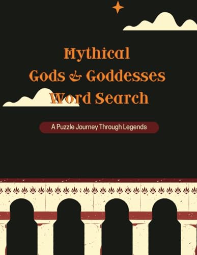 Mythical Gods & Goddesses Word Search: A Puzzle Journey Through Legends: 60 Engaging Puzzles to Explore the Gods, Myths & Legends of the World (8.5x11 in) von Independently published
