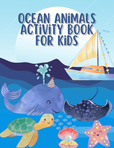 Ocean Animals Activity Book For Kids: Explore the Deep Blue! 100+ Pages of Fun Activities & Ocean Adventures (8.5x11 in) von Independently published