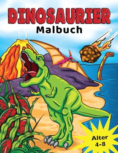Dinosaurier Malbuch: für Kinder von 4-8 Jahren, Prähistorische Dino Färbung für Jungen & Mädchen: fur Kinder von 4-8 Jahren, Prahistorische Dino Farbung fur Jungen & Madchen von Golden Age Press