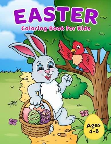 Easter Coloring Book for Kids Ages 4-8: Easter Basket Stuffer with Cute Bunny, Easter Egg & Spring Designs (Coloring Books for Kids) von Thaivee