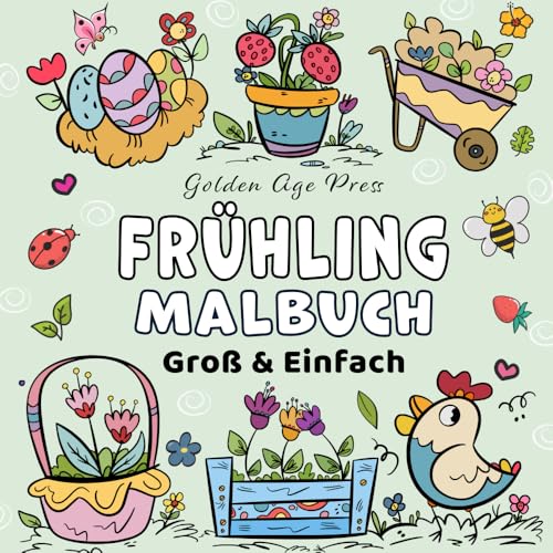 Frühling Groß & Einfach Malbuch: Einfacher Großdruck Oster und Frühlingszeit Designs für Erwachsene, Kinder & Anfänger (Mutig & Einfach Malbücher) von BGH Publishing