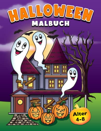 Halloween Malbuch: Für Kinder von 4-8 Jahren mit Niedliche Halloween-Malvorlagen für Jungen und Mädchen Halloween Malbuch: Für Kinder von 4-8 Jahren mit Niedliche Halloween-Malvorlagen für Jungen und Mädchen