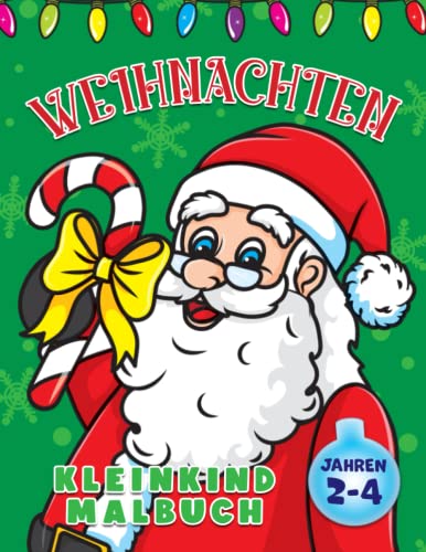 Kleinkind Weihnachten Malbuch: Für Kinder von 2 bis 4 Jahren, Entzückende Weihnachtsfeiertagsdesigns mit großen und einfachen niedlichen Bildern für ... niedlichen Bildern fur Jungen und Madchen Kleinkind Weihnachten Malbuch: Für Kinder von 2 bis 4 Jahren, Entzückende Weihnachtsfeiertagsdesigns mit großen und einfachen niedlichen Bildern für ... niedlichen Bildern fur Jungen und Madchen