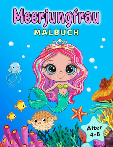 Meerjungfrau Malbuch: für Kinder von 4-8 Jahren Meerjungfrau Malbuch: für Kinder von 4-8 Jahren