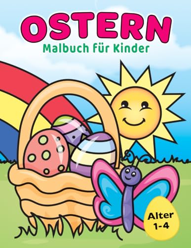 Ostern Malbuch für Kinder 1-4 Jahren: Osterkörbchen Füllen für Kleinkinder und Kinder im Vorschulalter mit niedlichen großen und einfachen Designs