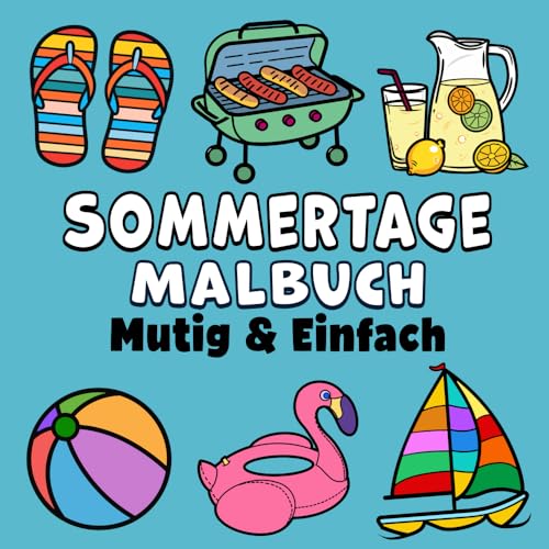 Sommertage Mutig & Einfach Malbuch: Einfacher Großdruck Strand, Feiertag und Strandurlaub Designs für Erwachsene, Kinder & Anfänger (Mutig & Einfach Malbücher)
