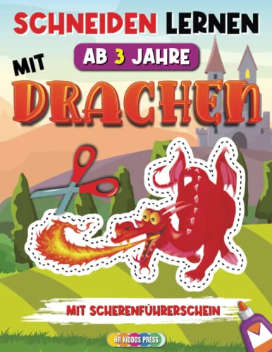 Schneiden Lernen ab 3 Jahre mit Drachen: Drachen Bastelbuch für Jungen und Mädchen - Ideales Übungsheft für Kindergarten, Vorschule und Grundschule