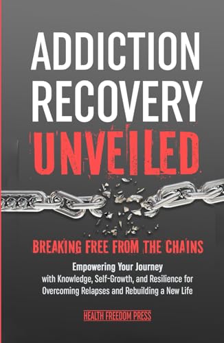 Addiction Recovery Unveiled: Breaking Free From The Chains von Staten House