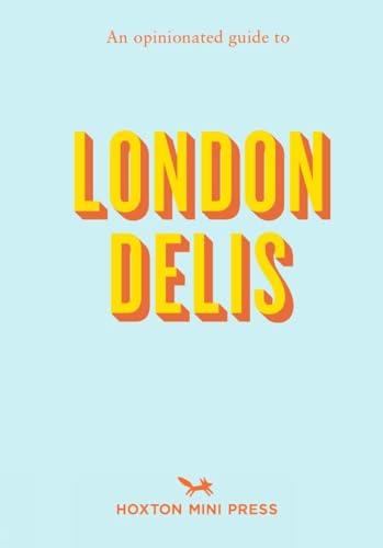An Opinionated Guide to London Delis An Opinionated Guide to London Delis von Hoxton Mini Press