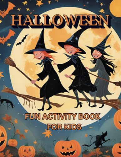 Halloween : Fun activity book for kids ages 4-9: Halloween Colouring Book with Fun Games, Puzzles, Mazes and Craft von Independently published