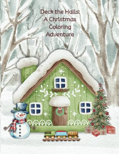 Deck the Halls: A Christmas Coloring Adventure von Independently published