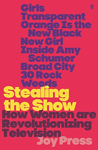 Stealing the Show: How Women Are Revolutionising Television von Faber & Faber