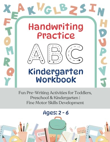 Handwriting Practice for Kids Ages 2-6 | Letter Tracing, Pencil Control & Early Writing Workbook: Fun Pre-Writing Activities for Toddlers, Preschool & ... (Kindergarten Workbooks by KC Press) von Independently published