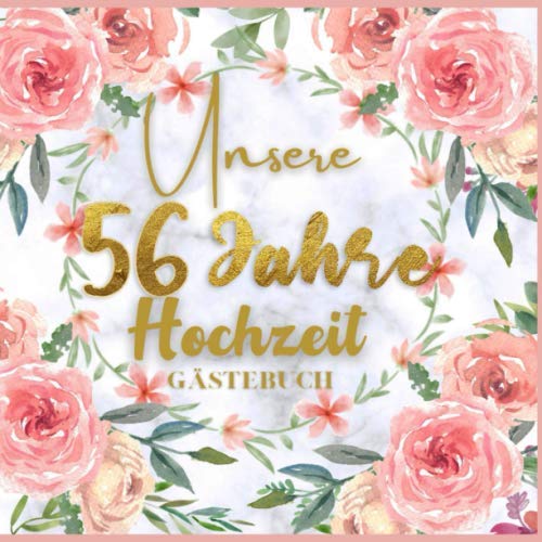 Unser 56 Jahre Hochzeit Gästebuch: Ideen zur Feier der 56 Hochzeitstag - 56 Jahre - Geschenk Buch für Glückwünsche und Fotos der Gäste - Gästebuch mit Fotorahmen Seite - hochzeits sprüche