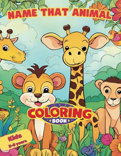 Name That Animal Coloring Book | Children Ages 3-5: 50 Animals and Writing Boxes | For Kids Ages 3, 4 & 5: Kids Coloring Book von Independently published