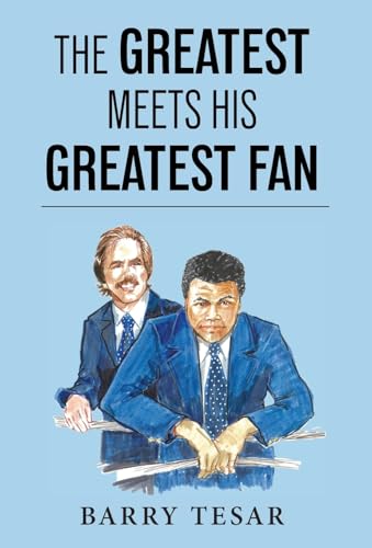 The Greatest Meets His Greatest Fan von Luminare Press