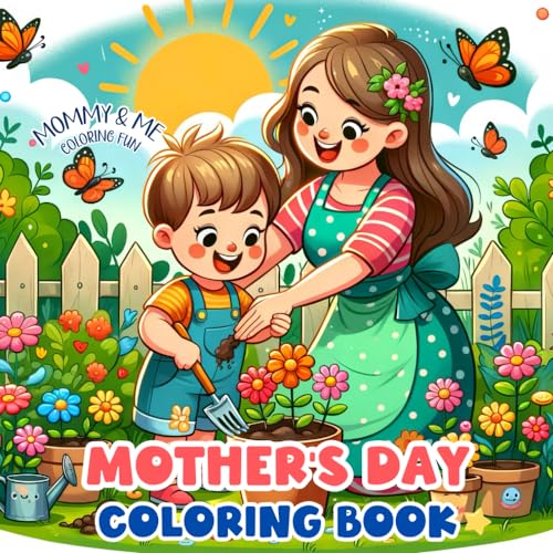 Mommy & Me: Mother's Day Coloring Book for Kids Ages 4-8: Celebrate Love with Delightful Illustrations – Perfect for Bonding & Creativity von Independently published