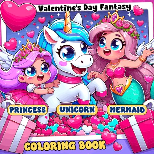 Valentine's Day Fantasy Unicorn, Princess, and Mermaid Coloring Book for Kids: Whimsical Pages in Adorable Style Featuring Cute Animals, Hearts, Cupid & More...Perfect for Girls Ages 4-8 von Independently published