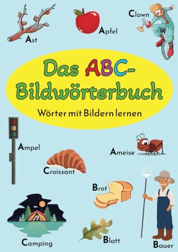 Das ABC-Bildwörterbuch: Wörter mit Bildern lernen von Independently published