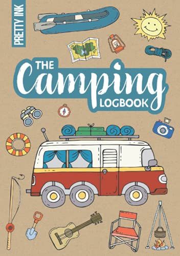 The Camping Logbook: Journal and Guide for your Travels with a RV or Campervan, A5, to Record your Adventures, incl. Packing Lists and Practical Tips The Camping Logbook: Journal and Guide for your Travels with a RV or Campervan, A5, to Record your Adventures, incl. Packing Lists and Practical Tips