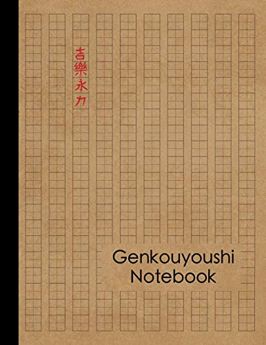 Genkouyoushi Notebook: Large Japanese Kanji Practice Notebook - Writing Practice Book For Japan Kanji Characters and Kana Scripts von Independently Published