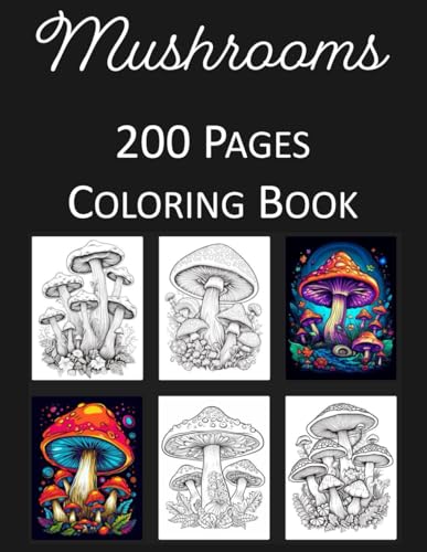 Mystical Mushrooms: Adult Coloring Book | 200 Pages of Enchanting Mushroom Designs for Stress Relief, Relaxation, and Mindfulness Mystical Mushrooms: Adult Coloring Book | 200 Pages of Enchanting Mushroom Designs for Stress Relief, Relaxation, and Mindfulness von Independently published