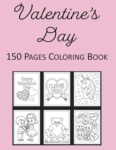 Valentine's Day Coloring Book 150 Pages Valentine's Day Coloring Book 150 Pages von Independently published