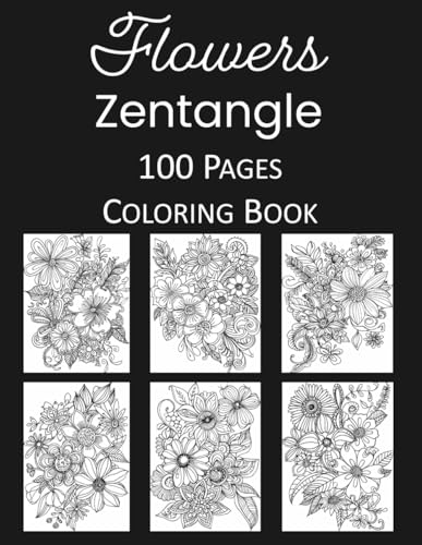 ZenBloom: Zentangle Flower Coloring Book for Adults | 100 Pages of Intricate Floral Designs for Stress Relief, Relaxation, and Mindfulness ZenBloom: Zentangle Flower Coloring Book for Adults | 100 Pages of Intricate Floral Designs for Stress Relief, Relaxation, and Mindfulness von Independently published