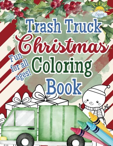 Christmas Trash Truck Coloring Book: Festive Trash Truck Fun with Snowmen, Christmas Trees, and Holiday Cheer – Single-Sided Pages for Easy Coloring Christmas Trash Truck Coloring Book: Festive Trash Truck Fun with Snowmen, Christmas Trees, and Holiday Cheer – Single-Sided Pages for Easy Coloring von Independently published