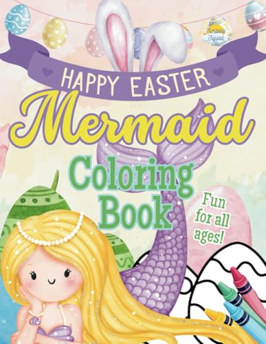 Happy Easter Mermaid Coloring Book: Magical Mermaids, Easter Eggs & Underwater Spring Fun! Happy Easter Mermaid Coloring Book: Magical Mermaids, Easter Eggs & Underwater Spring Fun! von Independently published