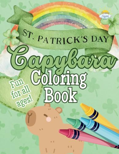 St. Patrick’s Day Capybara Coloring Book: Adorable Capybaras Celebrate St. Patrick’s Day with Leprechauns, Clovers, and Pots of Gold! St. Patrick’s Day Capybara Coloring Book: Adorable Capybaras Celebrate St. Patrick’s Day with Leprechauns, Clovers, and Pots of Gold! von Independently published