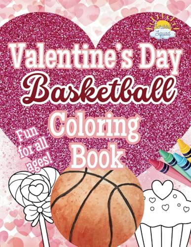 Valentine’s Basketball Coloring Book: Slam Dunk Coloring Book Fun for Basketball Lovers! Valentine’s Basketball Coloring Book: Slam Dunk Coloring Book Fun for Basketball Lovers! von Independently published