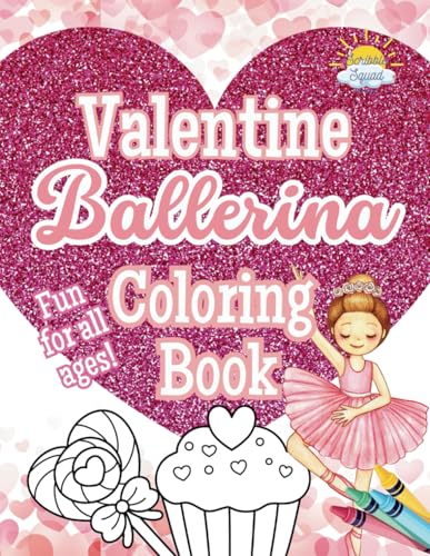 Valentine’s Day Ballerina Coloring Book: Dance Into Love – A Special Valentine’s Gift for Young Dancers! Valentine’s Day Ballerina Coloring Book: Dance Into Love – A Special Valentine’s Gift for Young Dancers! von Independently published