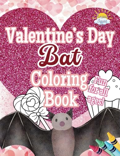 Valentine's Day Bat Coloring Book: Coloring Spooky Cute & Full of Love! Valentine's Day Bat Coloring Book: Coloring Spooky Cute & Full of Love! von Independently published